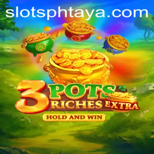 3potsExtra: An Innovative and Thrilling Game Experience with PHTaya