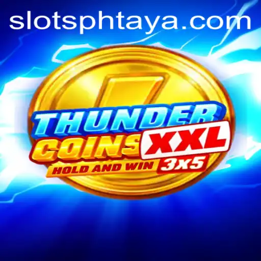 Explore the Thrilling World of ThunderCoinsXxl and the Mysteries of PHTaya