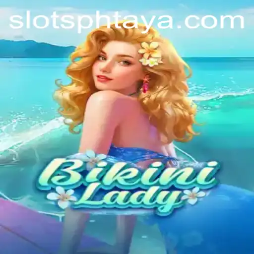 BikiniLady: Dive into the Thrilling World of PHTaya