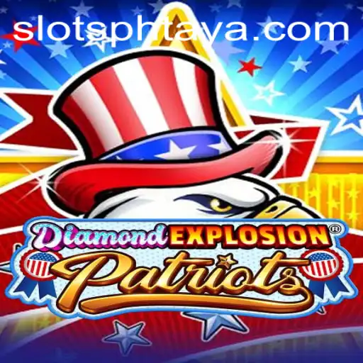 The Exciting World of DiamondExplosionPatriots: Unraveling the Thrills of PHTaya