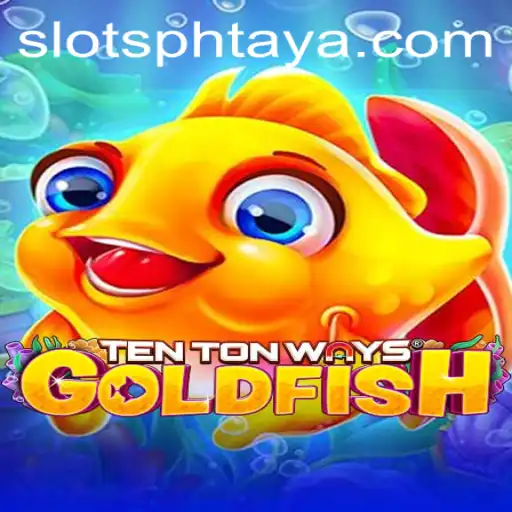 Unveiling TenTonWaysGoldfish: Dive into the World of PHTaya